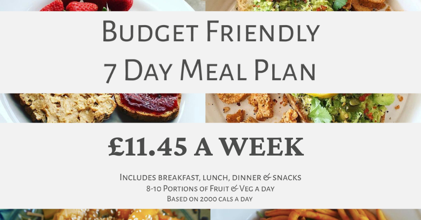 Budget friendly 7 day meal plan<br />
£11.45 a week<br />
Includes breakfast, lunch, dinner & snacks.<br />
8-10 portions of fruit and veg a day